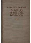 Kisfaludy Sándor - Napló és Francia fogságom