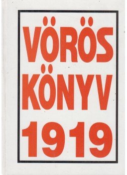 Gerencsér Miklós - Vörös Könyv 1919 Gerencsér Miklós - Vörös Könyv 1919, Lakitelek 1993 antikvár könyv