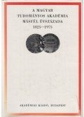 Pach Zsigmond Pál - A Magyar Tudományos Akadémia másfél évszázada 1825-1975