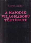 Ránki György - A második világháború története