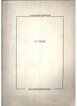 Lakatos István - 21 vers Lakatos István - 21 vers, Békéscsaba 1993 antikvár könyv