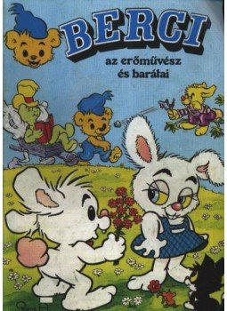 - Berci az erőművész és barátai (Berci eltűnik; Micu léggömb-utazása) - Berci az erőművész és barátai (Berci eltűnik; Micu léggömb-utazása), Budapest 1988 antikvár könyv