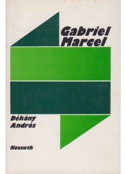 Dékány András - Gabriel Marcel Dékány András - Gabriel Marcel, Budapest 1982 antikvár könyv