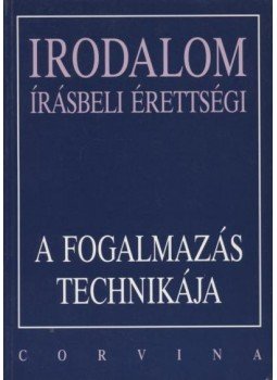 Borosné Jakab Edit, Schlettné Sebő Ildikó - A fogalmazás technikája Borosné Jakab Edit, Schlettné Sebő Ildikó - A fogalmazás technikája, 2000 antikvár könyv