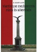 H. Szabó Lajos - Történelmi emlékhelyek Pápán és környékén