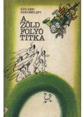 Szkobeljev, Eduard - A zöld folyó titka