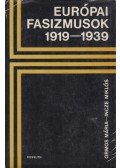 Ormos Mária,Incze Miklós - Európai fasizmusok 1919-1939