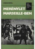 Ormos Mária - Merénylet Marseille-ben