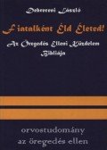 dr. Debreceni László - Fiatalként éld életed!