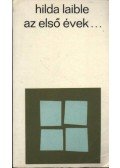 Laible, Hilda - Az első évek...