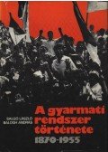 Salgó László,Balogh András - A gyarmati rendszer története 1870-1955