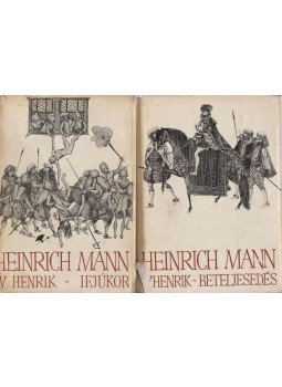Mann, Heinrich - IV. Henrik I-II. kötet Mann, Heinrich - IV. Henrik I-II. kötet, Budapest 1963 antikvár könyv