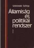 Szoboszlai György - Államiság és politikai rendszer