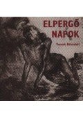 Filadelfi Mihály,Tomka Mihály - Elpergő napok (dedikált)