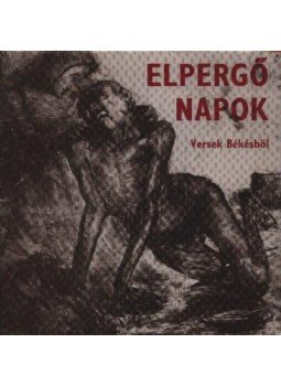 Filadelfi Mihály, Tomka Mihály - Elpergő napok (dedikált) Filadelfi Mihály, Tomka Mihály - Elpergő napok (dedikált), Békéscsaba 1981 antikvár könyv