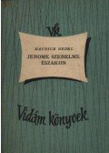 Maurice Bedel - Jerome szerelme északon