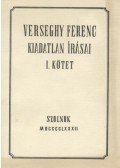 Verseghy Ferenc - Verseghy Ferenc kiadatlan írásai I. kötet