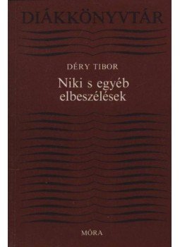 Déry Tibor - Niki s egyéb elbeszélések Déry Tibor - Niki s egyéb elbeszélések, Budapest 1989 antikvár könyv