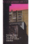 Sárközy Tamás - Egy gazdasági szervezeti reform sodrában
