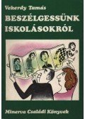 Vekerdy Tamás - Beszélgessünk iskolásokról