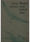 Ördögh Szilveszter - Bizony nem haltok meg