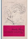Anatole France - A vörös liliom