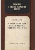 Romsics Ignác - A Duna-Tisza köze hatlmi-politikai viszonyai 1918-19-ben
