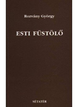 Rozvány György - Esti füstölő, Pécs 1999 antikvár könyv