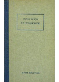 Maxim Gorkij - Ellenségek Maxim Gorkij - Ellenségek, Budapest 1949 antikvár könyv