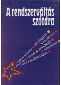 Fricz Tamás,Karsai Gábor,Pap Emília - A rendszerváltás szótára
