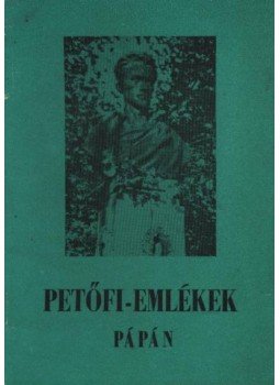 Heitler László - Petőfi-emlékek Pápán Heitler László - Petőfi-emlékek Pápán, 1972 antikvár könyv