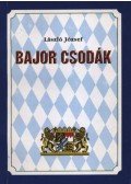 László József - Bajor csodák
