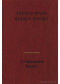 Thomas Mann - Királyi fenség