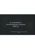 Szentesi György - A nemzetközi mértékegység rendszer ABC-je