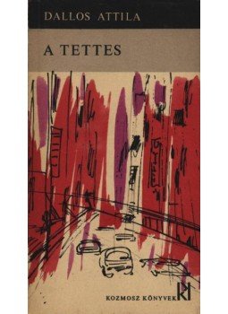 Dallos Attila - A tettes Dallos Attila - A tettes, 1967 antikvár könyv