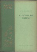 Öveges József - A legújabb kor fizikája