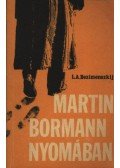 Bezimenszkij, L. A. - Martin Bormann nyomában