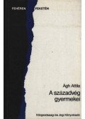 Ágh Attila - A századvég gyermekei