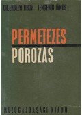 Tengerdi János,Dr. Erdélyi Tibor - Permetezés, porozás