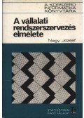 Nagy József - A vállalati rendszerszervezés elmélete