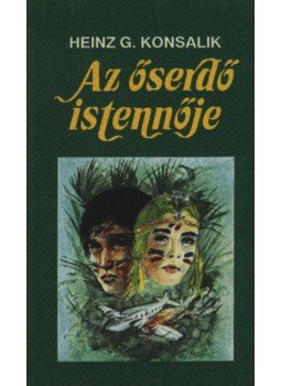 Heinz G. Konsalik - Az őserdő istennője Heinz G. Konsalik - Az őserdő istennője, Budapest 1990 antikvár könyv