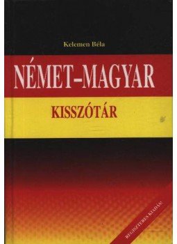 Kelemen Béla - Német-magyar kisszótár Kelemen Béla - Német-magyar kisszótár, Budapest 0 antikvár könyv