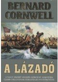Bernard Cornwell - A lázadó