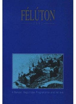 György Eszter, Kavin Ferenc, Rosdy Pál - Félúton 1992 György Eszter, Kavin Ferenc, Rosdy Pál - Félúton 1992, Budapest 1992 antikvár könyv