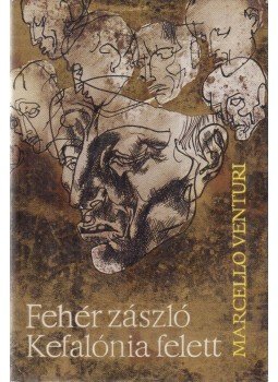 Marcello Venturi - Fehér zászló Kefalónia felett Marcello Venturi - Fehér zászló Kefalónia felett, Budapest 1967 antikvár könyv