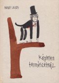 Nagy Lajos - Képtelen természetrajz