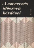 Szabó Gyula,Deli László,Erdősi Gyula,Kindler József,Kocsics József,Ladó László,Maczó Kálmán,Szántóné Dr. Gáti Márta - A szervezés időszerű kérdései