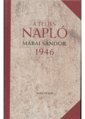 Márai Sándor - A teljes napló 1946