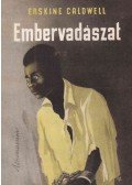 Caldwell, Erskine - Embervadászat