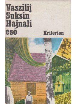 Suksin, Vaszilij - Hajnali eső Suksin, Vaszilij - Hajnali eső, Bucaresti 1988 antikvár könyv
